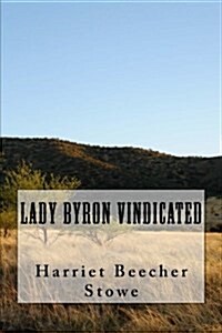 Lady Byron Vindicated (Paperback)