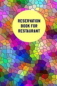 Reservation Book For Restaurant: Restaurant Reservation Book6 x 9,100 Pages (Volume 1) (Paperback)