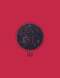 Leo: Zodiac Constellation Leo 2018 Weekly Monthly Planner with Inspirational Quotes + to Do Lists (Paperback)