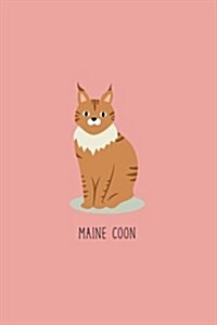 Maine Coon: Cat Notebook 120-Page Lined Journal for Cat Lovers (Paperback)