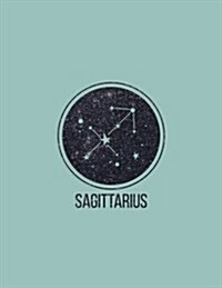 Sagittarius: Zodiac Constellation Sagittarius 2018 Weekly Monthly Planner with Inspirational Quotes + to Do Lists (Paperback)