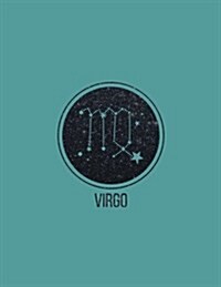 Virgo: Zodiac Constellation Virgo 2018 Weekly Monthly Organiser with Inspirational Quotes + to Do Lists (Paperback)