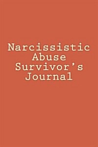 Narcissistic Abuse Survivors Journal (Paperback)