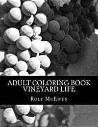 Adult Coloring Book - Vineyard Life (Paperback)