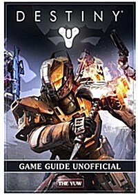 Destiny Game Guide Unofficial (Paperback)