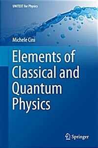 Elements of Classical and Quantum Physics (Hardcover, 2018)