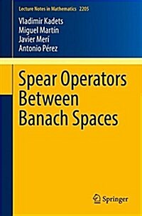 Spear Operators Between Banach Spaces (Paperback, 2018)