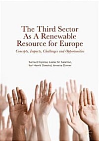 The Third Sector as a Renewable Resource for Europe: Concepts, Impacts, Challenges and Opportunities (Hardcover, 2018)