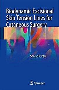 Biodynamic Excisional Skin Tension Lines for Cutaneous Surgery (Paperback, 2018)