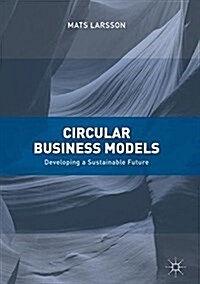 Circular Business Models: Developing a Sustainable Future (Hardcover, 2018)