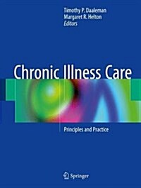 Chronic Illness Care: Principles and Practice (Hardcover, 2018)