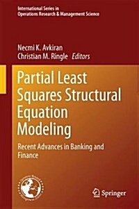 Partial Least Squares Structural Equation Modeling: Recent Advances in Banking and Finance (Hardcover, 2018)
