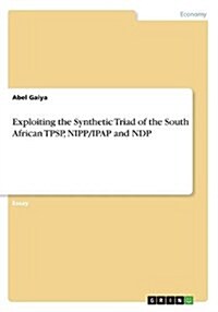 Exploiting the Synthetic Triad of the South African Tpsp, Nipp/Ipap and Ndp (Paperback)
