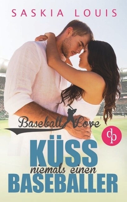 K?s niemals einen Baseballer (Chick-Lit, Liebe, Sports-Romance) (Paperback)