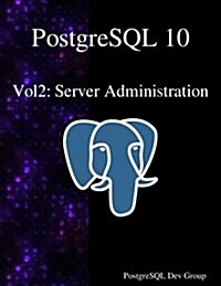 PostgreSQL 10 Vol2: Server Administration (Paperback)