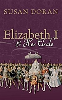 Elizabeth I and Her Circle (Paperback)