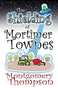 The Shielding of Mortimer Townes (Paperback)