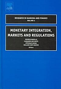 Monetary Integration, Markets and Regulations (Hardcover)