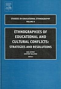 Ethnographies of Education and Cultural Conflicts: Strategies and Resolutions (Hardcover)
