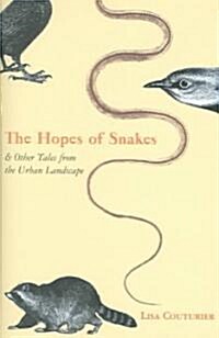 The Hopes Of Snakes (Hardcover)
