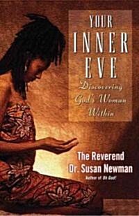 Your Inner Eve: Discovering Gods Woman Within (Paperback)