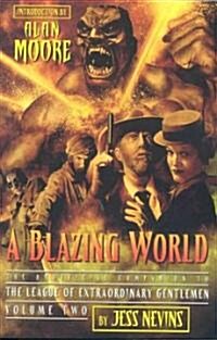 A Blazing World: The Unofficial Companion to the Second League of Extraordinary Gentlemen (Paperback)