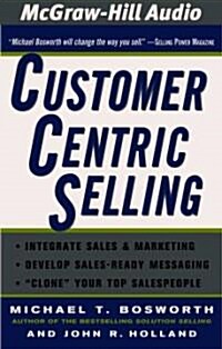Customer Centric Selling (Audio CD, Abridged)