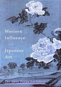 Western Influences on Japanese Art: The Akita Ranga Art School and Foreign Books (Hardcover)