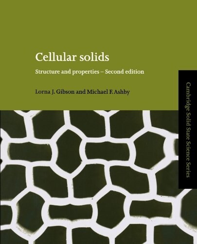 Cellular Solids : Structure and Properties (Paperback, 2 Revised edition)