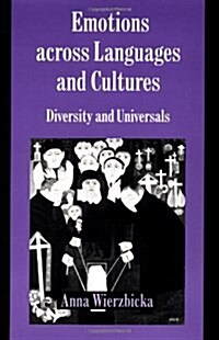 Emotions across Languages and Cultures : Diversity and Universals (Paperback)