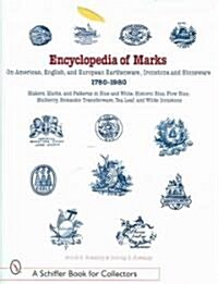 Encyclopedia of Marks on American, English, and European Earthenware, Ironstone, and Stoneware: 1780-1980: 1780-1980 (Hardcover)