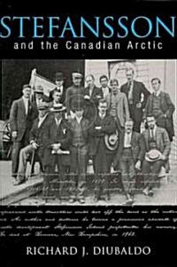 Stefansson and the Canadian Arctic (Paperback)