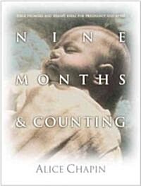 Nine Months & Counting: Bible Promises/Bright Ideas F/Pregnancy and After (Paperback)