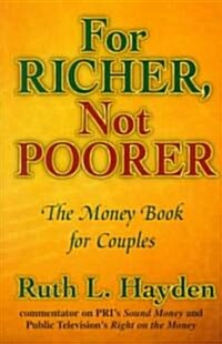 For Richer, Not Poorer: The Money Book for Couples (Paperback)