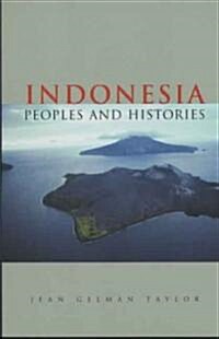 Indonesia: Peoples and Histories (Paperback)