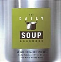 The Daily Soup Cookbook (Paperback)