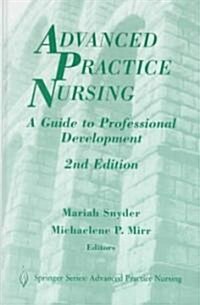 Advanced Practice Nursing: A Guide to Professional Development (Hardcover, 2)