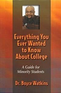 Everything You Ever Wanted To Know About College (Paperback)