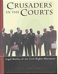 Crusaders in the Courts: Legal Battles of the Civil Rights Movement (Paperback, Anniversary)