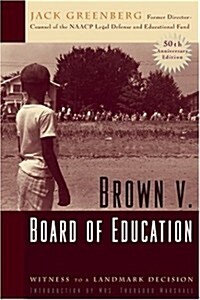 Brown V. Board of Education: Witness to a Landmark Decision (Paperback, Anniversary)