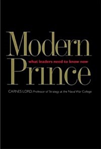 [중고] The Modern Prince: What Leaders Need to Know Now (Paperback)