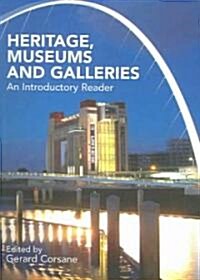Heritage, Museums and Galleries : An Introductory Reader (Paperback)
