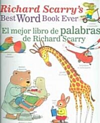 Richard Scarrys Best Word Book Ever/El Mejor Libro de Palabras de Richard Scarry (Paperback)