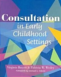 Consultation in Early Childhood Settings (Paperback)