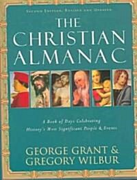 The Christian Almanac: A Book of Days Celebrating Historys Most Significant People & Events (Paperback, 2, Revised, Update)