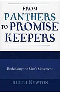 From Panthers to Promise Keepers: Rethinking the Mens Movement (Paperback)