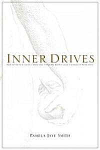 Inner Drives: How to Write and Create Characters Using the Eight Classic Centers of Motivation (Paperback)