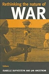 Rethinking the Nature of War (Paperback)