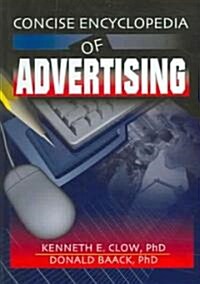 Concise Encyclopedia of Advertising (Hardcover)