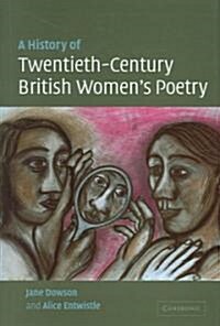 A History of Twentieth-Century British Womens Poetry (Hardcover)